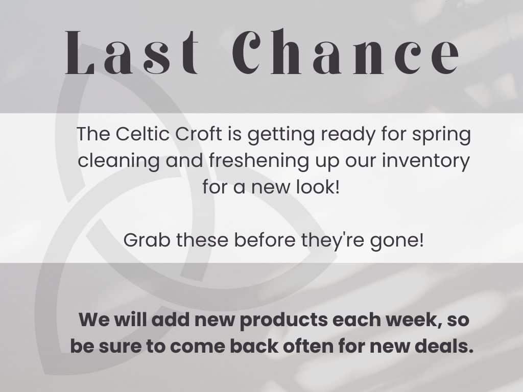 Last chance the celtic craft is ready for spring.