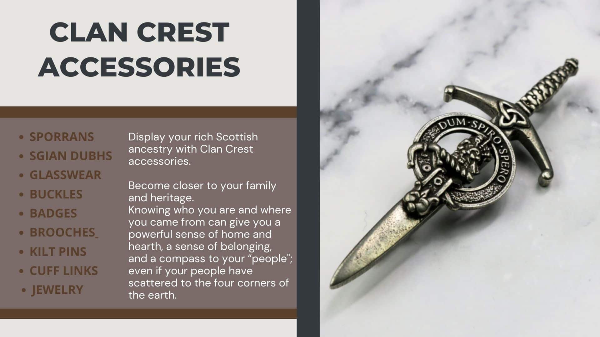 Clan crest accessories.